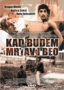 Kad budem mrtav i beo (Zivojin Pavlovic, 1967)