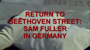 Return to Beethoven Street Sam Fuller in Germany (2016)