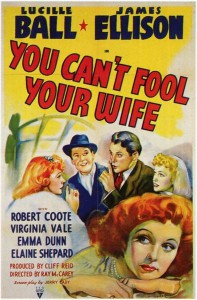 You Can't Fool Your Wife (1940)
