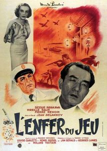 Gambling Hell (1942) Jean Delannoy, Sessue Hayakawa, Mireille Balin, Henri Guisol