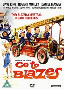 Go to Blazes (1962) Michael Truman, Dave King, Robert Morley, Daniel Massey