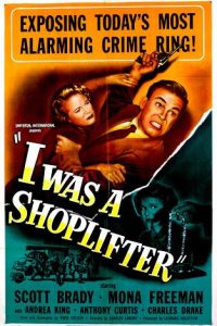I Was a Shoplifter (1950) Charles Lamont, Scott Brady, Mona Freeman, Andrea King