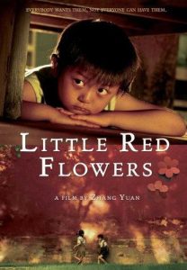 Little Red Flowers (2006) Yuan Zhang, Bowen Dong, Yuanyuan Ning, Manyuan Chen