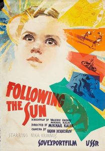 Man Follows the Sun (1962) Mikhail Kalik, Nika Krimnus, Tatyana Bestayeva, Nikolay Volkov