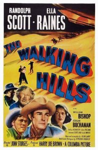 The Walking Hills (1949) John Sturges, Randolph Scott, Ella Raines, William Bishop