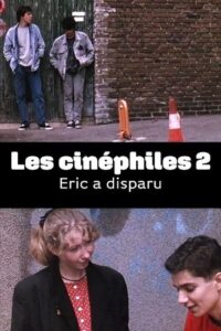 Les cinéphiles 2 - Eric a disparu (1989)