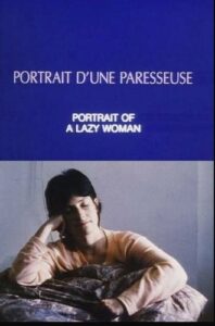 La Paresse (1986) Portrait of a Lazy Woman