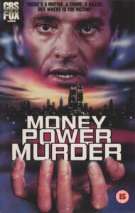Money, Power, Murder. (1989) Lee Philips