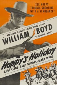 Hoppy's Holiday (1947) George Archainbaud